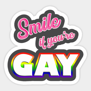 SMILE IF YOU'RE GAY Sticker